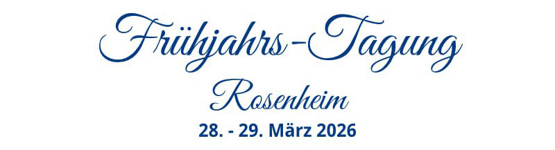 Textbild: Frühjahrs-Tagung Rosenheim 28.-29. März 2026